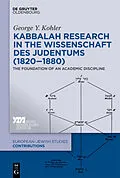 E-Book (epub) Kabbalah Research in the Wissenschaft des Judentums (1820-1880) von George Y. Kohler