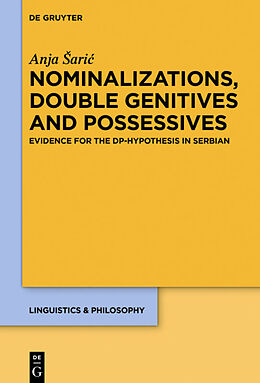 eBook (pdf) Nominalizations, Double Genitives and Possessives de Anja Saric