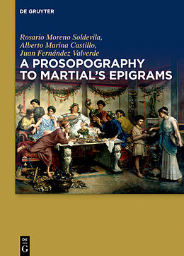 Fester Einband A Prosopography to Martial s Epigrams von Rosario Moreno Soldevila, Juan Fernández Valverde, Alberto Marina Castillo