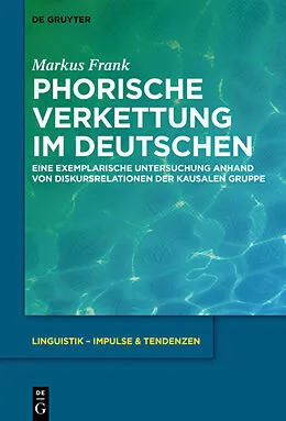 PDF Phorische Verkettung im Deutschen von Markus Frank