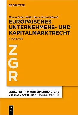 E-Book (epub) Europäisches Unternehmens- und Kapitalmarktrecht von Marcus Lutter, Walter Bayer, Jessica Schmidt