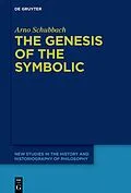E-Book (pdf) The Genesis of the Symbolic von Arno Schubbach