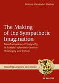 E-Book (epub) The Making of the Sympathetic Imagination von Roman Alexander Barton