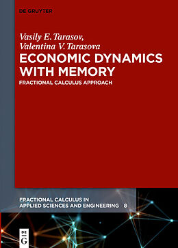 Livre Relié Economic Dynamics with Memory de Valentina V. Tarasova, Vasily E. Tarasov