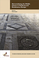 E-Book (epub) Memorializing the Middle Classes in Medieval and Renaissance Europe von 
