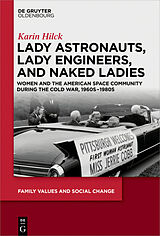 eBook (epub) Lady Astronauts, Lady Engineers, and Naked Ladies de Karin Hilck