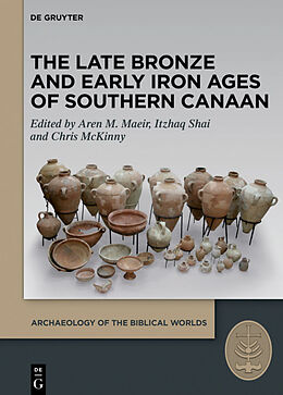 Livre Relié The Late Bronze and Early Iron Ages of Southern Canaan de 