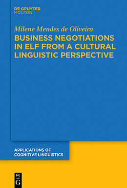 E-Book (epub) Business Negotiations in ELF from a Cultural Linguistic Perspective von Milene Mendes de Oliveira