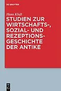 E-Book (epub) Studien zur Wirtschafts-, Sozial- und Rezeptionsgeschichte der Antike von Hans Kloft