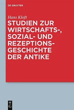 E-Book (epub) Studien zur Wirtschafts-, Sozial- und Rezeptionsgeschichte der Antike von Hans Kloft