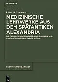 E-Book (pdf) Medizinische Lehrwerke aus dem spätantiken Alexandria von Oliver Overwien
