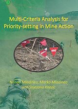 eBook (pdf) Multi-Criteria Analysis for Priority-setting in Mine Action de Nenad Mladineo, Marko Mladineo, Snjezana Knezic