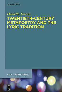 E-Book (pdf) Twentieth-Century Metapoetry and the Lyric Tradition von Daniella Jancsó