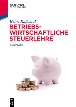 E-Book (pdf) Betriebswirtschaftliche Steuerlehre von Heinz Kußmaul