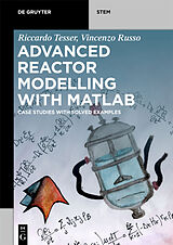 Couverture cartonnée Advanced Reactor Modeling with MATLAB de Riccardo Tesser, Vincenzo Russo