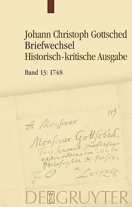 Fester Einband Johann Christoph Gottsched: Briefwechsel / Januar 1748  Oktober 1748 von Johann Christoph Gottsched