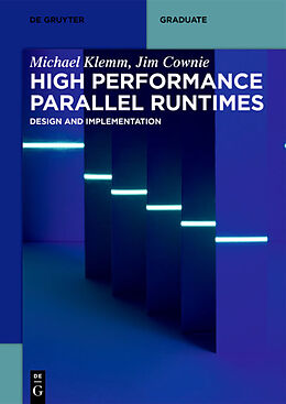 Couverture cartonnée High Performance Parallel Runtimes de Michael Klemm, Jim Cownie