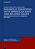 E-Book (epub) Parabolic Equations with Irregular Data and Related Issues von Claude Le Bris, Pierre-Louis Lions
