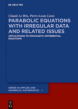 E-Book (epub) Parabolic Equations with Irregular Data and Related Issues von Claude Le Bris, Pierre-Louis Lions