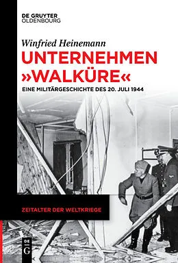 E-Book (epub) Unternehmen "Walküre" von Winfried Heinemann
