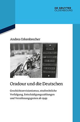Leinen-Einband Oradour und die Deutschen von Andrea Erkenbrecher