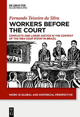 Livre Relié Workers Before the Court de Texeira Da Silva Fernando