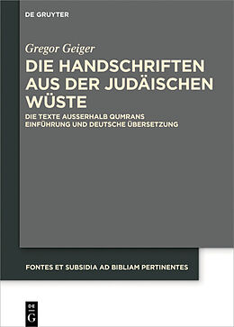 Fester Einband Die Handschriften aus der Judäischen Wüste von Gregor Geiger