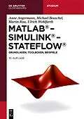 E-Book (epub) MATLAB  Simulink  Stateflow von Anne Angermann, Michael Beuschel, Martin Rau