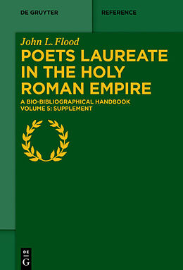 eBook (epub) Poets Laureate in the Holy Roman Empire de John L. Flood
