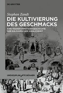 ePUB Die Kultivierung des Geschmacks von Stephan Zandt