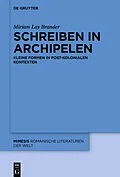 E-Book (epub) Schreiben in Archipelen von Miriam Lay Brander