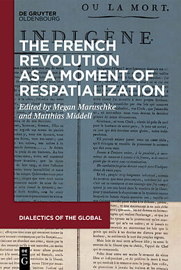 Livre Relié The French Revolution as a Moment of Respatialization de 