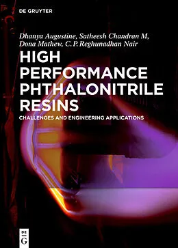 E-Book (epub) High Performance Phthalonitrile Resins von Augustine Dhanya, Satheesh Chandran, Dona Mathew