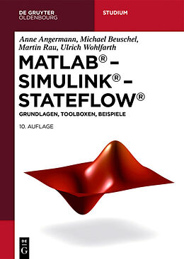 Kartonierter Einband MATLAB  Simulink  Stateflow von Anne Angermann, Michael Beuschel, Martin Rau