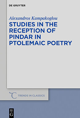 Fester Einband Studies in the Reception of Pindar in Ptolemaic Poetry von Alexandros Kampakoglou