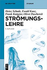 Kartonierter Einband Strömungslehre von Heinz Schade, Ewald Kunz, Frank Kameier