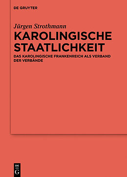 E-Book (epub) Karolingische Staatlichkeit von Jürgen Strothmann