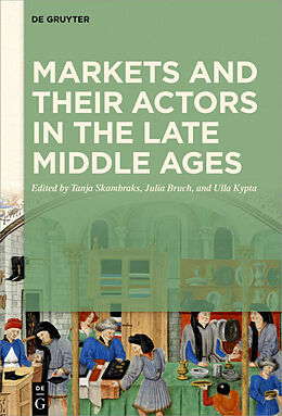 Livre Relié Markets and their Actors in the Late Middle Ages de 