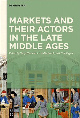 eBook (epub) Markets and their Actors in the Late Middle Ages de 