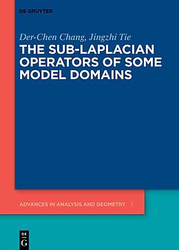 eBook (epub) The Sub-Laplacian Operators of Some Model Domains de Der-Chen Chang, Jingzhi Tie