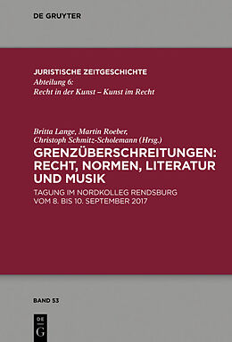 E-Book (epub) Grenzüberschreitungen: Recht, Normen, Literatur und Musik von 