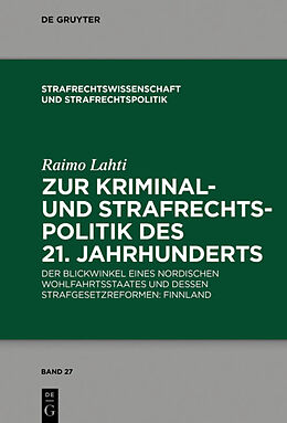 Fester Einband Zur Kriminal- und Strafrechtspolitik des 21. Jahrhunderts von Raimo Lahti