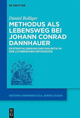 E-Book (pdf) Methodus als Lebensweg bei Johann Conrad Dannhauer von Daniel Bolliger