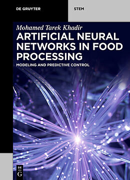 Couverture cartonnée Artificial Neural Networks in Food Processing de Mohamed Tarek Khadir