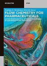 Couverture cartonnée Flow Chemistry for Pharmaceuticals de Rodrigo Octavio Mendonca Alves de Souza