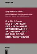 E-Book (epub) Das Strafrecht des Herzogtums Braunschweig im 19. Jahrhundert bis zum Reichsstrafgesetzbuch von Benedikt Beßmann