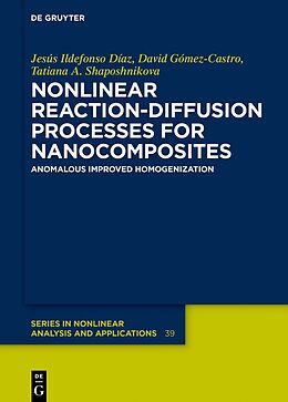 Livre Relié Nonlinear Reaction-Diffusion Processes for Nanocomposites de Jesús Ildefonso Díaz, David Gómez-Castro, Tatiana A. Shaposhnikova