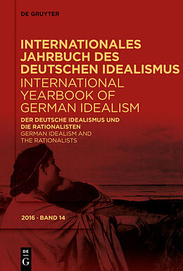 Kartonierter Einband Internationales Jahrbuch des Deutschen Idealismus / International... / Der deutsche Idealismus und die Rationalisten / German Idealism and the Rationalists von 