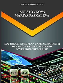 Couverture cartonnée Southeast European Capital Markets: Dynamics, Relationship and Sovereign Credit Risk de Ani Stoykova, Mariya Paskaleva