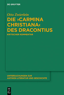 Fester Einband Die Carmina christiana des Dracontius von Otto Zwierlein